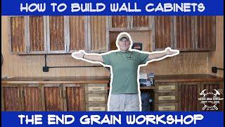 How to Build Rustic Wall Cabinets - The End Grain Workshop