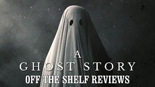 A Ghost Story Review - Off The Shelf Reviews