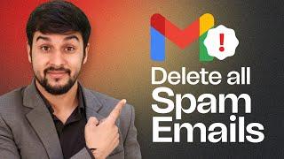 How To Delete All Spam Emails at Once From Gmail