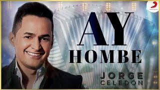 Ay Hombe, Jorge Celedón & Jimmy Zambrano - Video Oficial