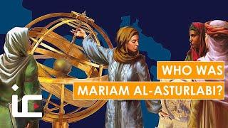 Who was Muslim astronomer Mariam al-Asturlabi?