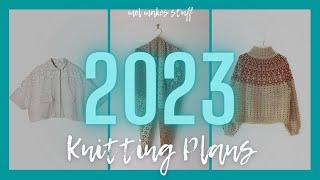 MEL MAKES STUFF:  MY 2023 PROJECT PLANS - Knitting, Crochet, Sewing