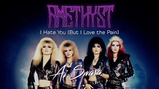 Ai Swara | Amethyst - I Hate You (But I Love the Pain)  #hardrock  #rocknroll #aimusic