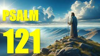 Psalm 121 Reading:  God the Help of Those Who Seek Him (With words - KJV)