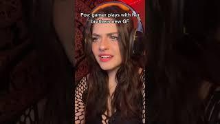 #pov gamer plays with her brothers new GF #shorts #acting #tiktok #gaming