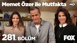 Memet Özer ile Mutfakta 281. Bölüm - Derya ve Zeynep Beşerler