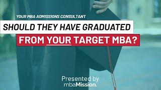 Do I Need an MBA Admissions Consultant Who Graduated From My Target Business School?