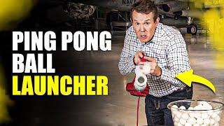 How To Make A Ping Pong Ball Launcher