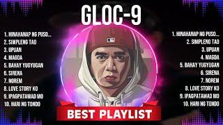 Gloc 9 MIX songs  Gloc 9 Top Songs  Gloc 9 Full Album