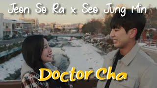 Seo Jung Min x Jeon So Ra | Doctor Cha FMV | Jung Min x So Ra | Doctor Seo x Doctor Jeon