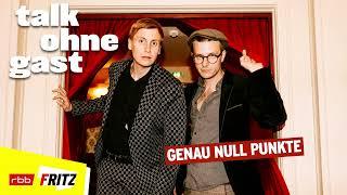 Genau null Punkte | Talk ohne Gast | Till Reiners, Moritz Neumeier