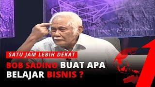 Konsep Gila Bob Sadino | Satu Jam Lebih Dekat 1/4