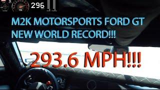 M2K Motorsports Ford GT 293.6 MPH IN-CAR - WORLD RECORD!