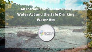 Introduction the the Clean Water Act and Safe Drinking Water Act