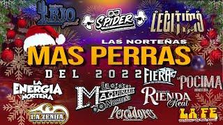 Mix Las Norteñas mas perras del 2022 (Dj spider pzs )