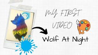 Painting tutorial | Wolf At Night | My first video | It's Charvilicious | Charvi Malhotra