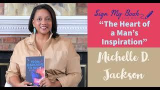 Michelle D. Jackson:  The Heart of a Man Inspiration