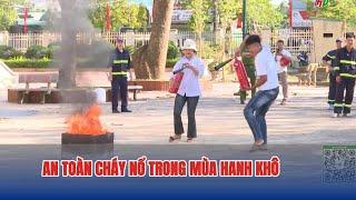 An toàn cháy, nổ trong mùa hanh khô