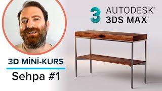 3Ds Max ile Modelle | Sehpa #1 | 3D Mini-Kurs