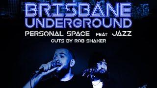 Personal Space - Brisbane Underground ft Jazz & @robshaker  (Prod Insideus)