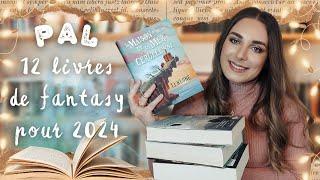 PAL l 12 livres de FANTASY, ROMANTASY, SFFF pour 2024 ! ️ 