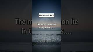 The most common lie in the world is.... Psychology Facts #shorts #psychologyfacts #subscribe