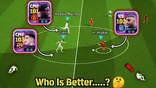 K. Walker Show Time 102 + 103 Gavi + 101 K. Mainoo  | Hard Working Players | efootball 2025