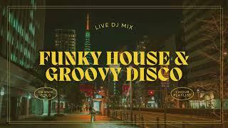 FUNKY HOUSE & GROOVY DISCO 1 HOUR PLAYLIST MIX