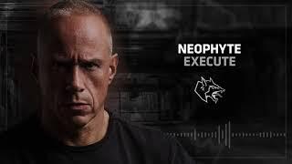 Neophyte - Execute