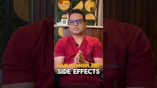 Side effects of hair transplant? | Learn From the hair transplant surgeon | Dr Jangid | #shorts