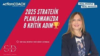 2025 Stratejik Planlamanızda 8 Kritik Adım