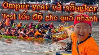 Ompur year và săngker So Tốc độ ghe Náo loạn Sông mespero