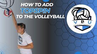 How to Add Topspin to the Volleyball