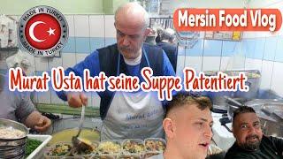 Mersin Essen Vlog.Murat Usta Patentierte Suppe. SILA YOLU