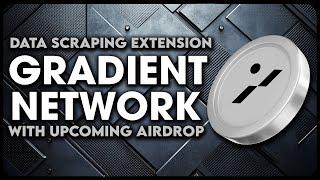 Gradient Network Extension (Upcoming Airdrop)