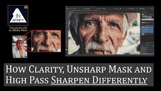 How Clarity, Unsharp Mask and High Pass Sharpen Differently