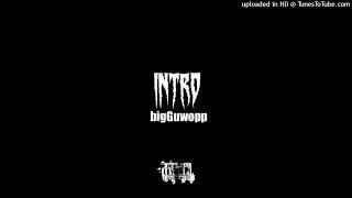 bigGuwopp - Intro (prod.K’den Ju)