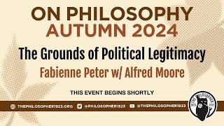 "The Grounds of Political Legitimacy": Fabienne Peter in conversation with Alfred Moore