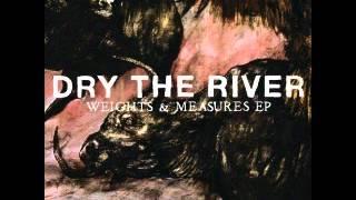 Dry the River - Thou Art Loosed