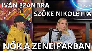 JAZZER Podcast - NŐK a zeneiparban / Iván Szandra és Szőke Nikoletta