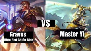 Master Yi Đi  Rừng VS Graves Có Ngay Chiến Công Đầu Và Cái Kết | Tuấn Best Master Yi Rừng