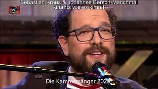 Sebastian Kraus & Johannes Bersch - Manchmal kimmts wie es kimmt / Die Kammersänger 2023