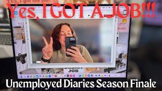 Unemployed Diaries Season Finale | I FINALLY GOT A JOB!! + Interview Tips & Life Updates