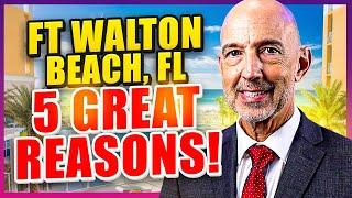 Top 5 Reasons to Move to Fort Walton Beach, FL