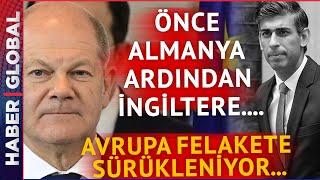 Avrupa Felakete Sürükleniyor... Kriz Vurdu! Önce Almanya Ardından İngiltere....