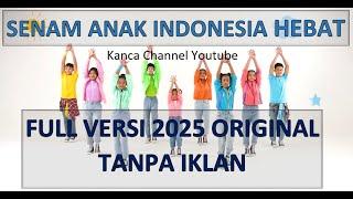 Senam Anak Indonesia Hebat || LENGKAP 2025