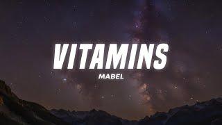 Mabel - Vitamins (Lyrics)