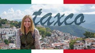 The Most Magical Town in Mexico: Taxco, Guerrero 