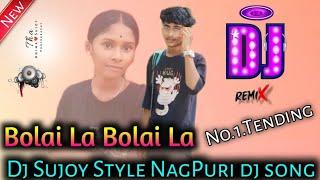 #no_1_trending_video // Bolai La Bolai La // New Nagpuri Dj Song 2024_25 + Ng Boy Sujoy Oraw Dominik