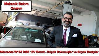 Mercedes W124 200E 16V Bornit - Küçük Dokunuşlar ve Büyük Detaylar / Mekanik Bakım Onarım